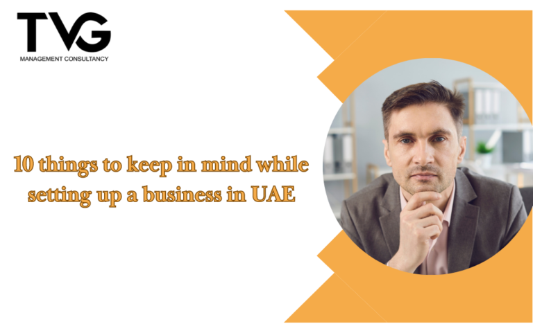 Things to keep in mind while setting up a business in UAE