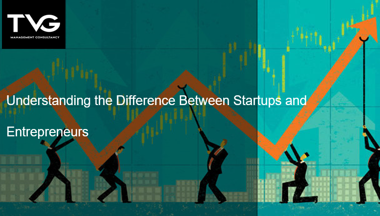 Understanding the Difference Between Startups and Entrepreneurs