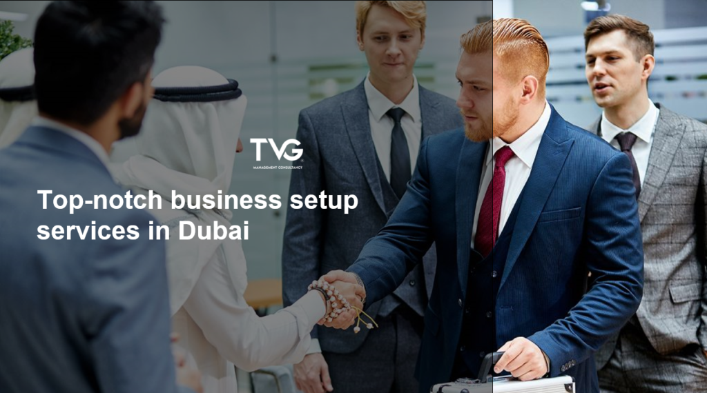 Top-notch business setup services in Dubai