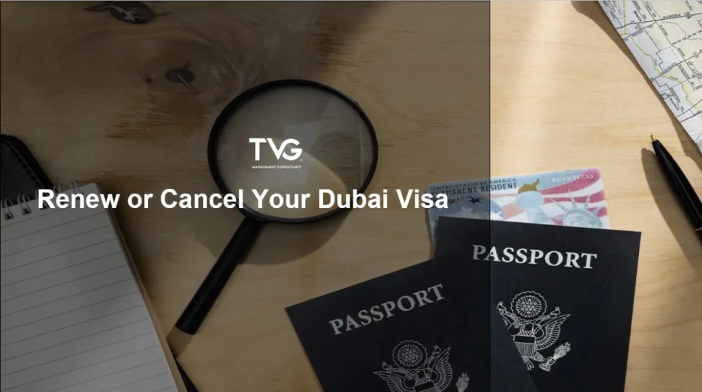 Renew or Cancel Your Dubai Visa in 2024 Guide & Checklist