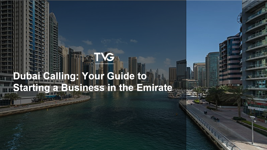 Dubai Calling: Your Guide to Starting a Business in the Emirate