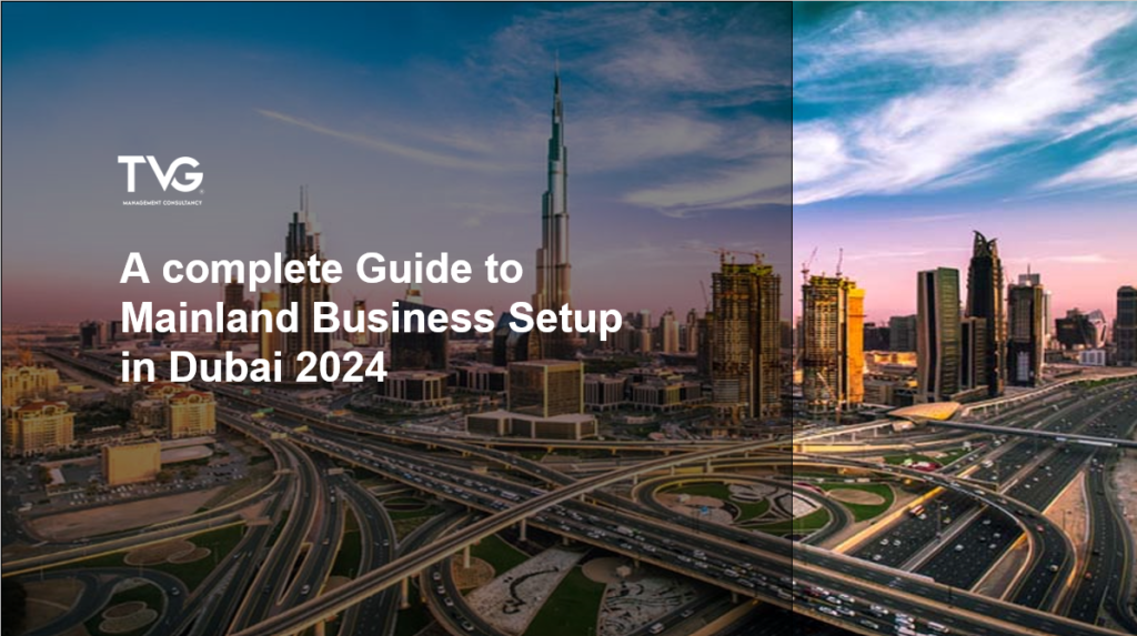 A complete Guide to Mainland Business Setup in Dubai 2024